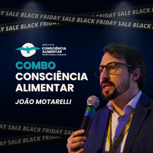 Combo Consciência Alimentar - Black Friday - Parcelado